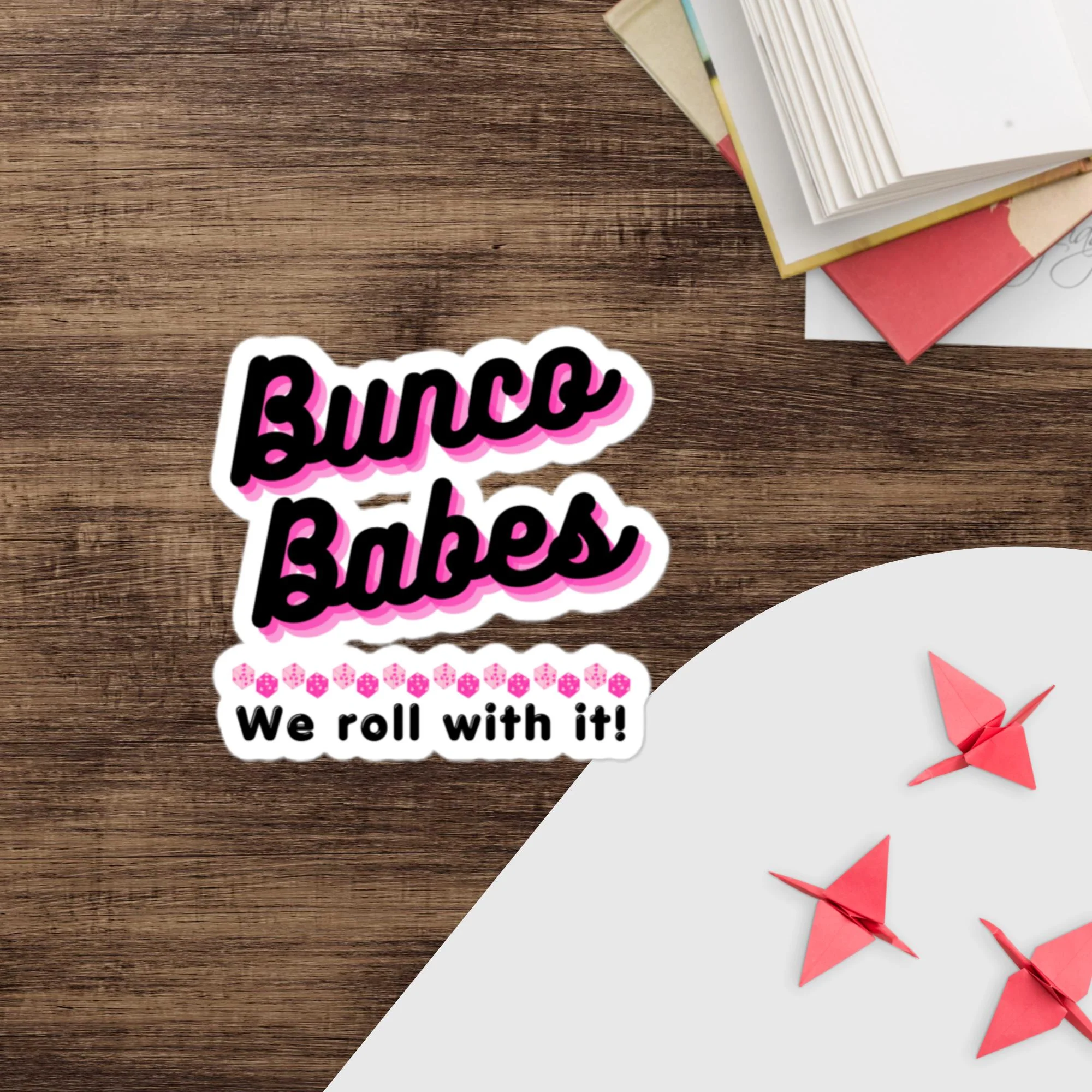 Bunco Babes: We roll with it! Bubble-free Stickers - Image 5