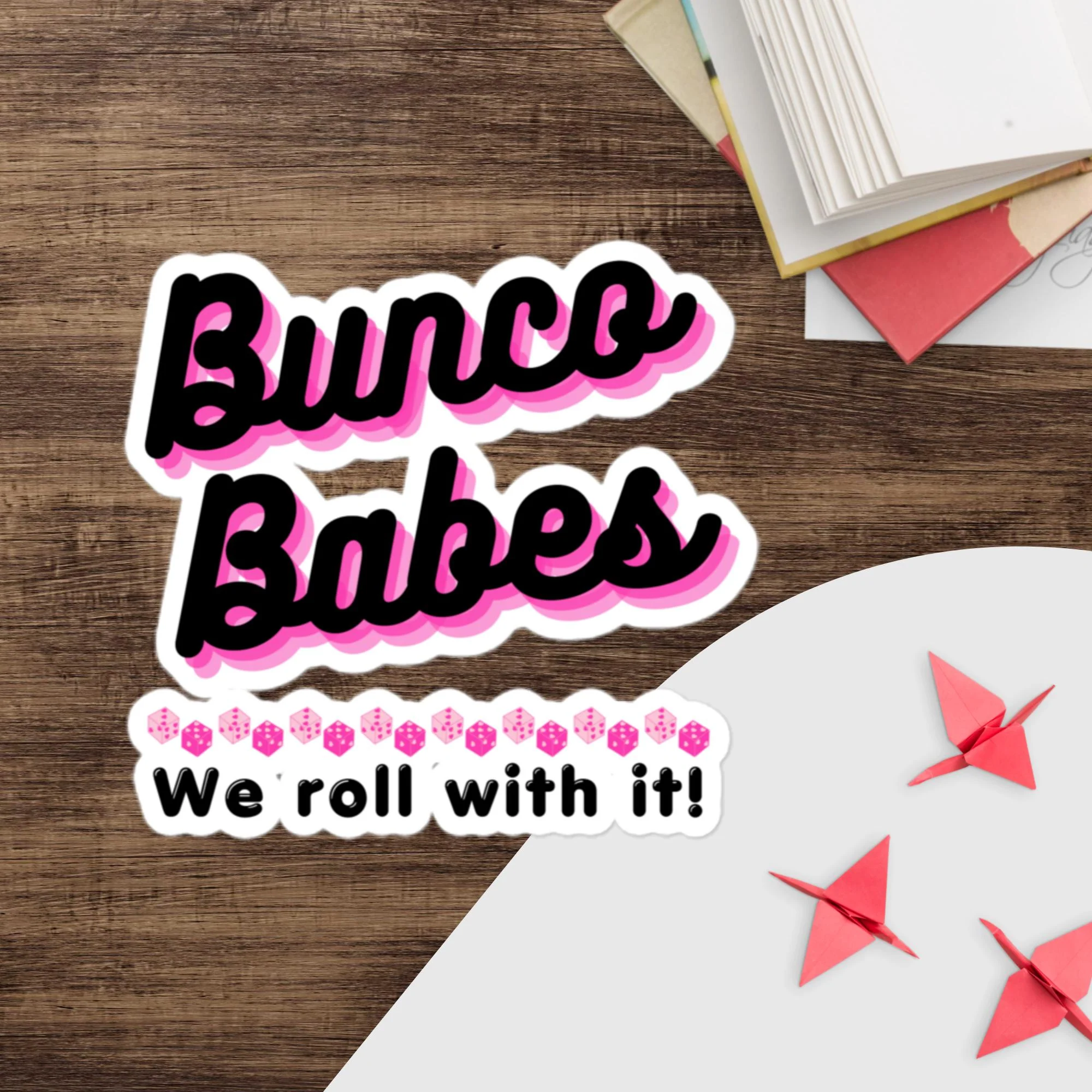 Bunco Babes: We roll with it! Bubble-free Stickers - Image 6