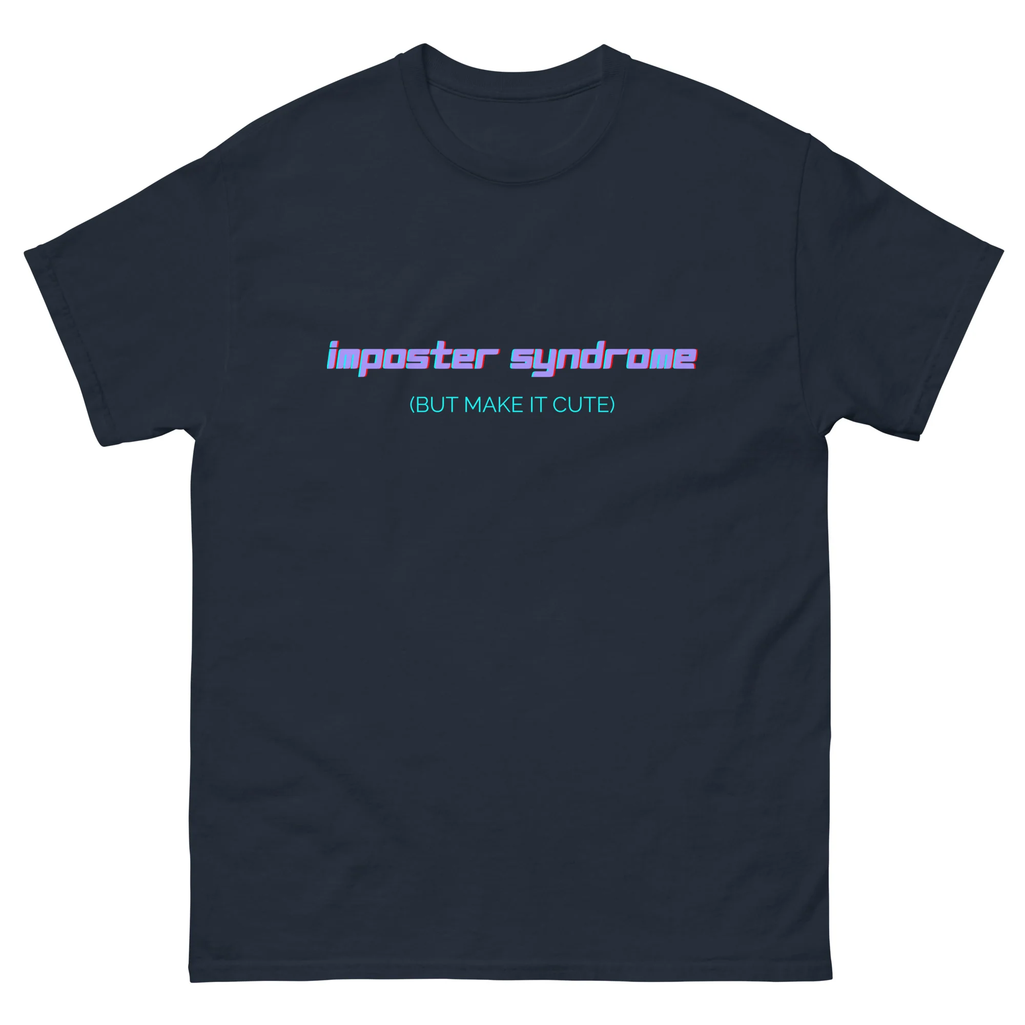 Imposter Syndrome (But Make It Cute) Unisex classic tee - Image 13