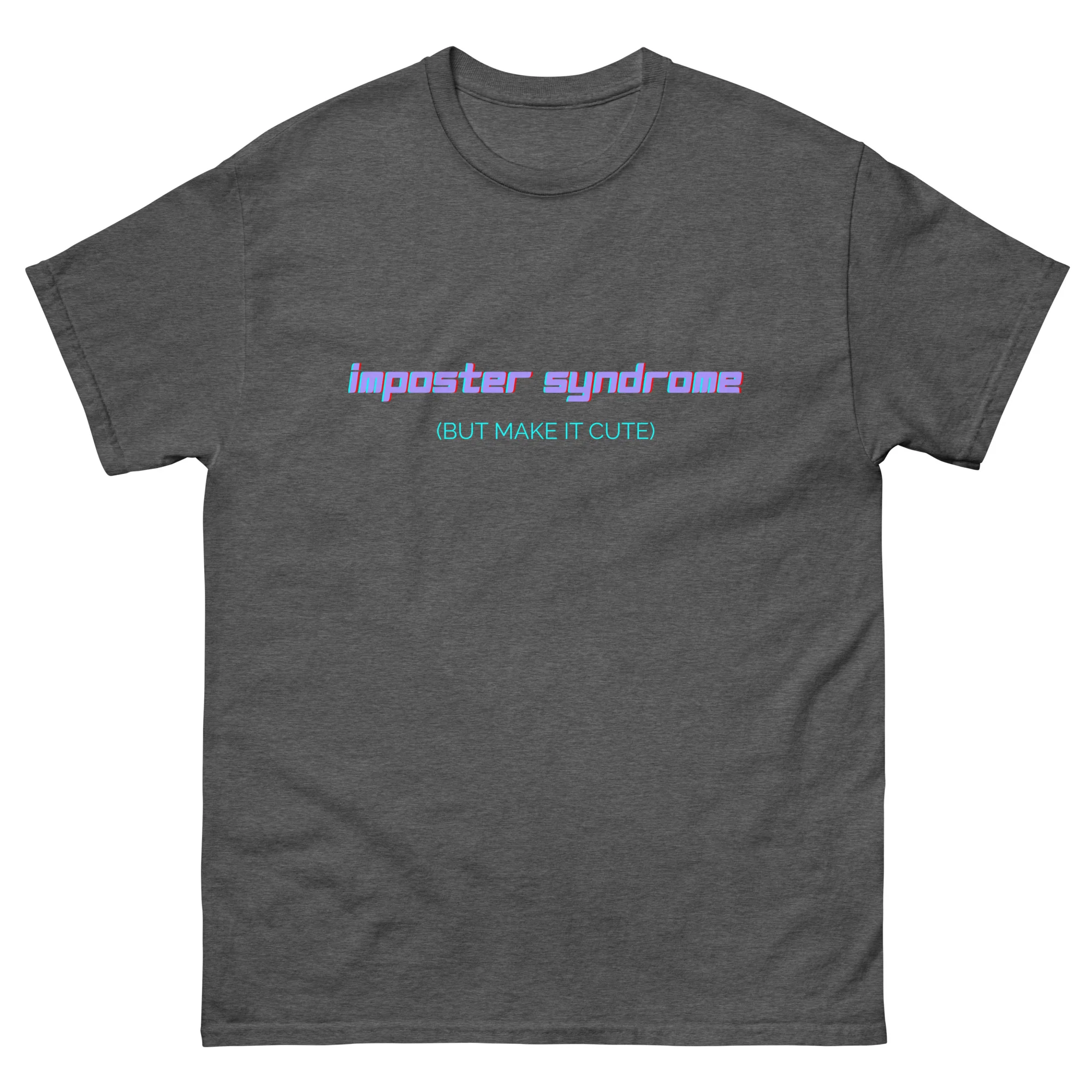 Imposter Syndrome (But Make It Cute) Unisex classic tee - Image 15