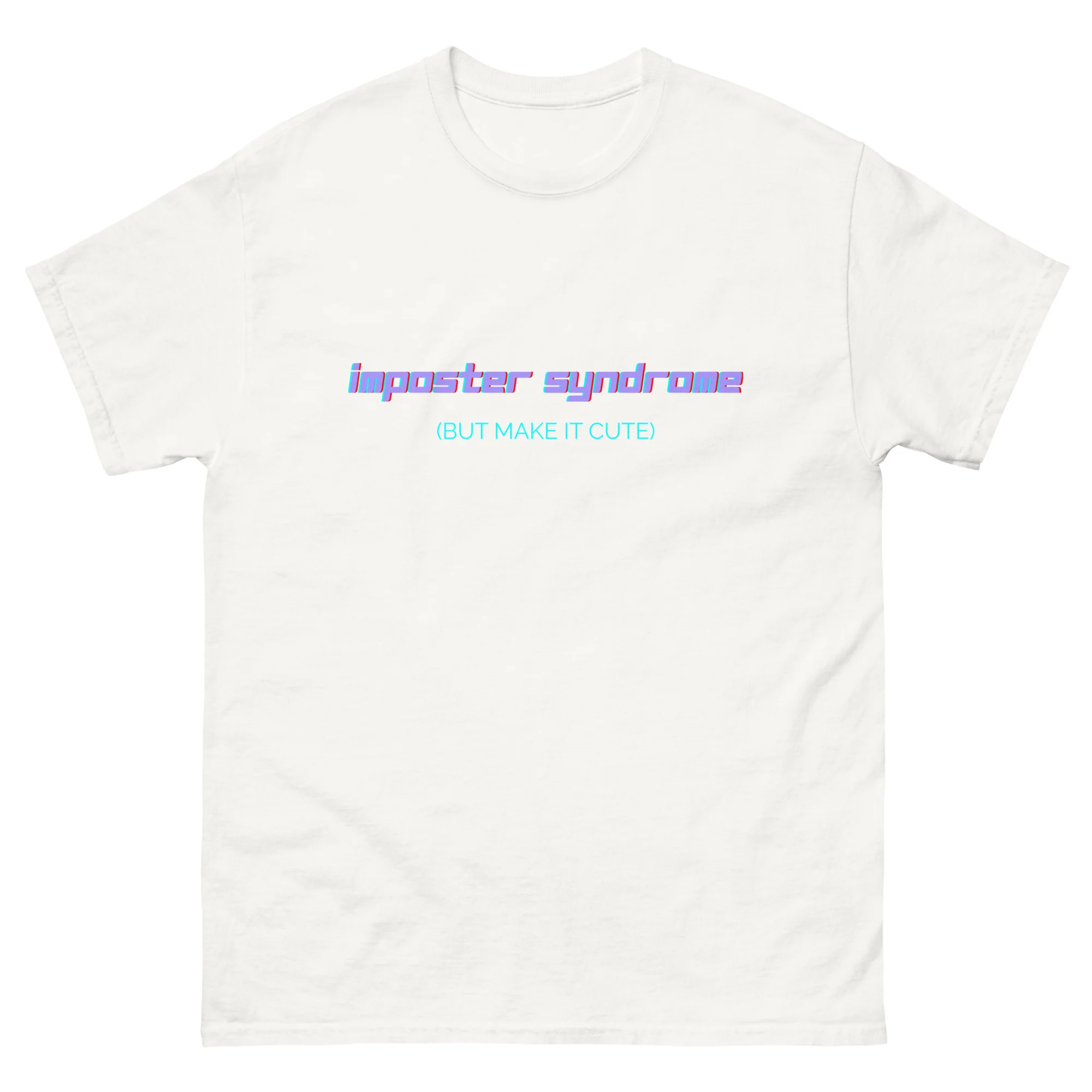 Imposter Syndrome (But Make It Cute) Unisex classic tee - Image 17