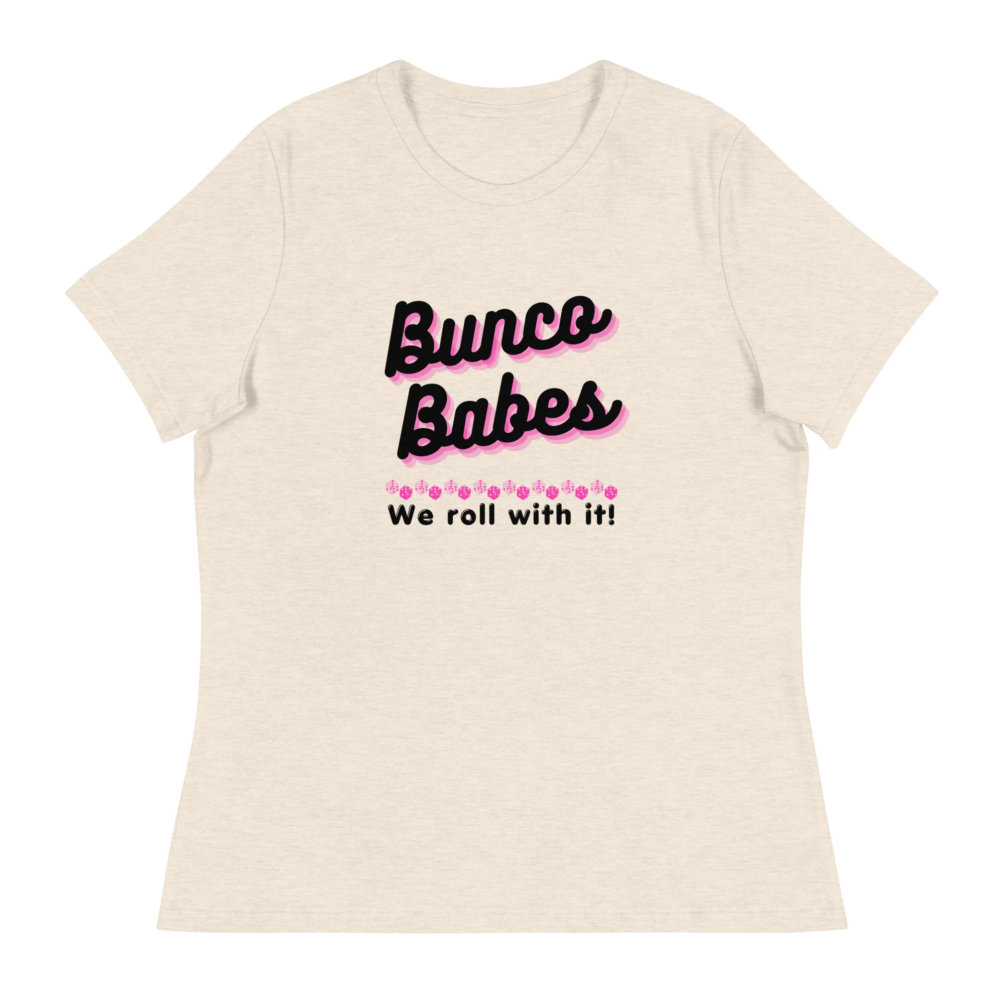 Bunco Babes: We roll with it! Women's Relaxed T-Shirt - Image 5